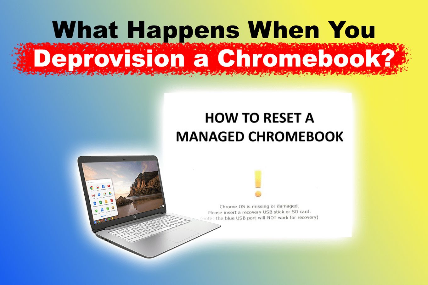 What Happens After Chromebook Deprovisioning
