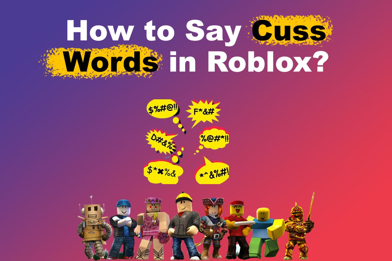 How to Say Cuss Words in Roblox