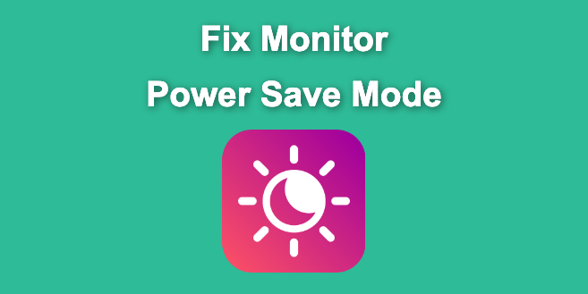 fix-monitor-entering-power-save-mode-solved