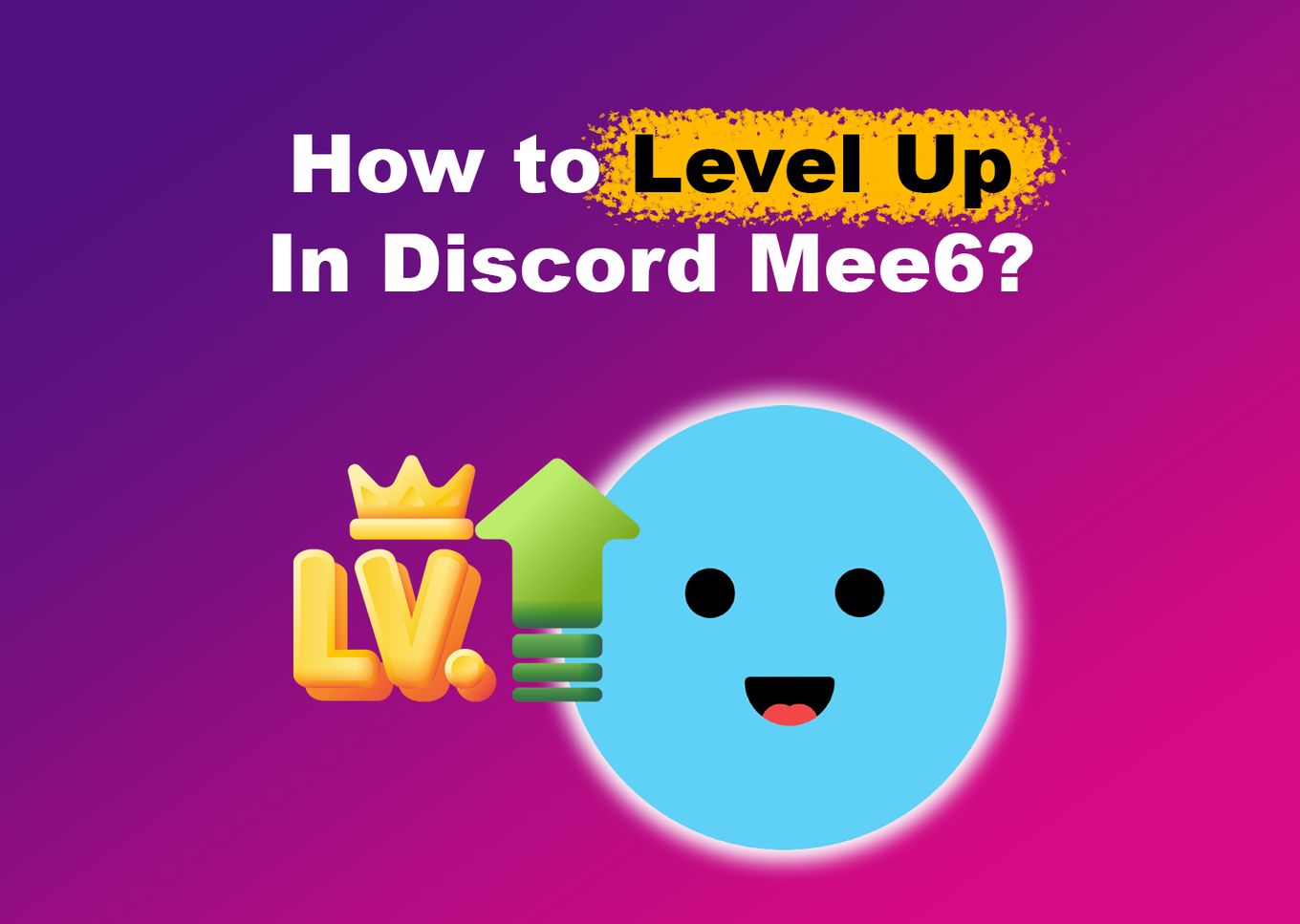 How to Level up in Discord Mee6