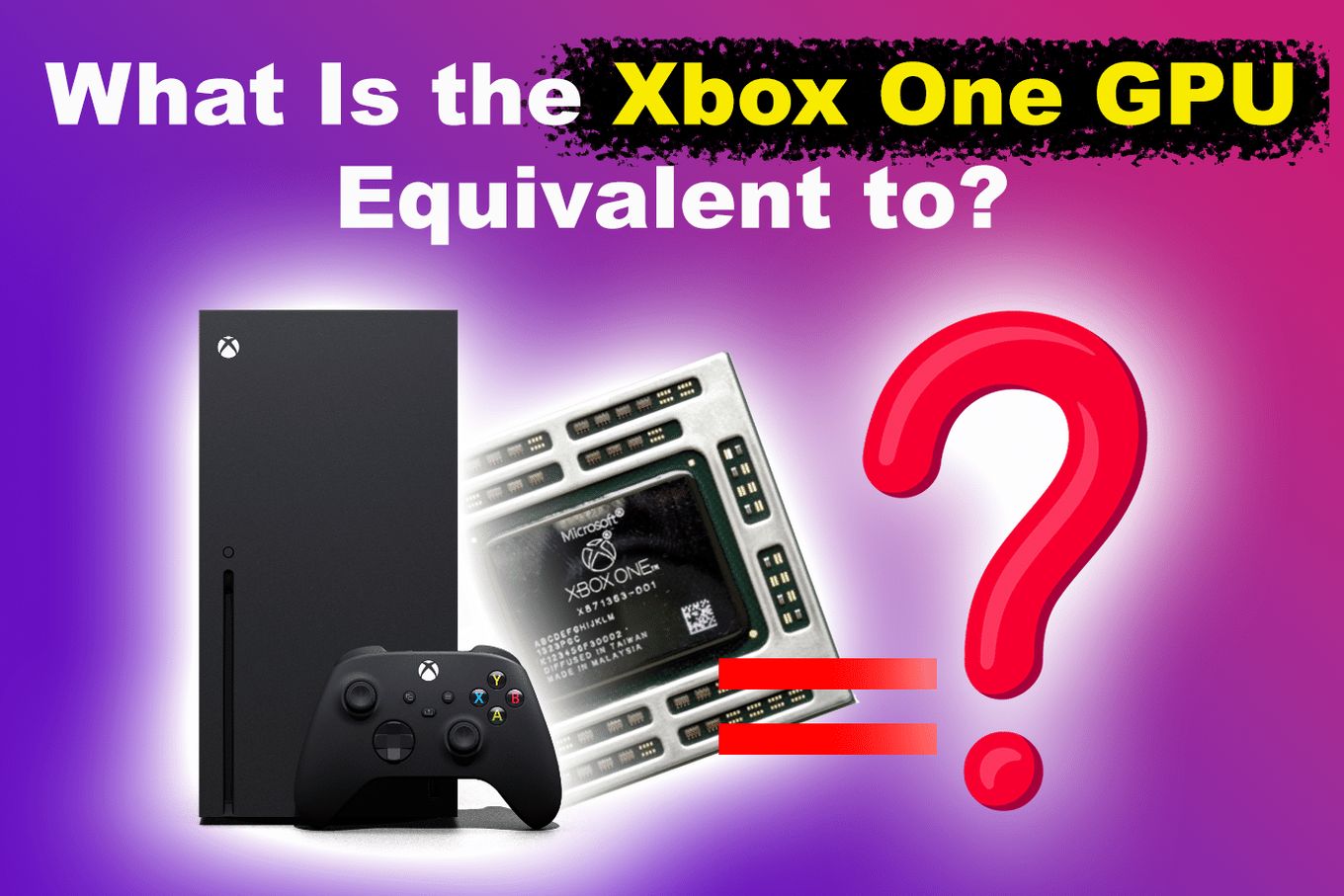 ik zal sterk zijn Ploeg Meevoelen What Is the Xbox One GPU Equivalent to? [Explained]