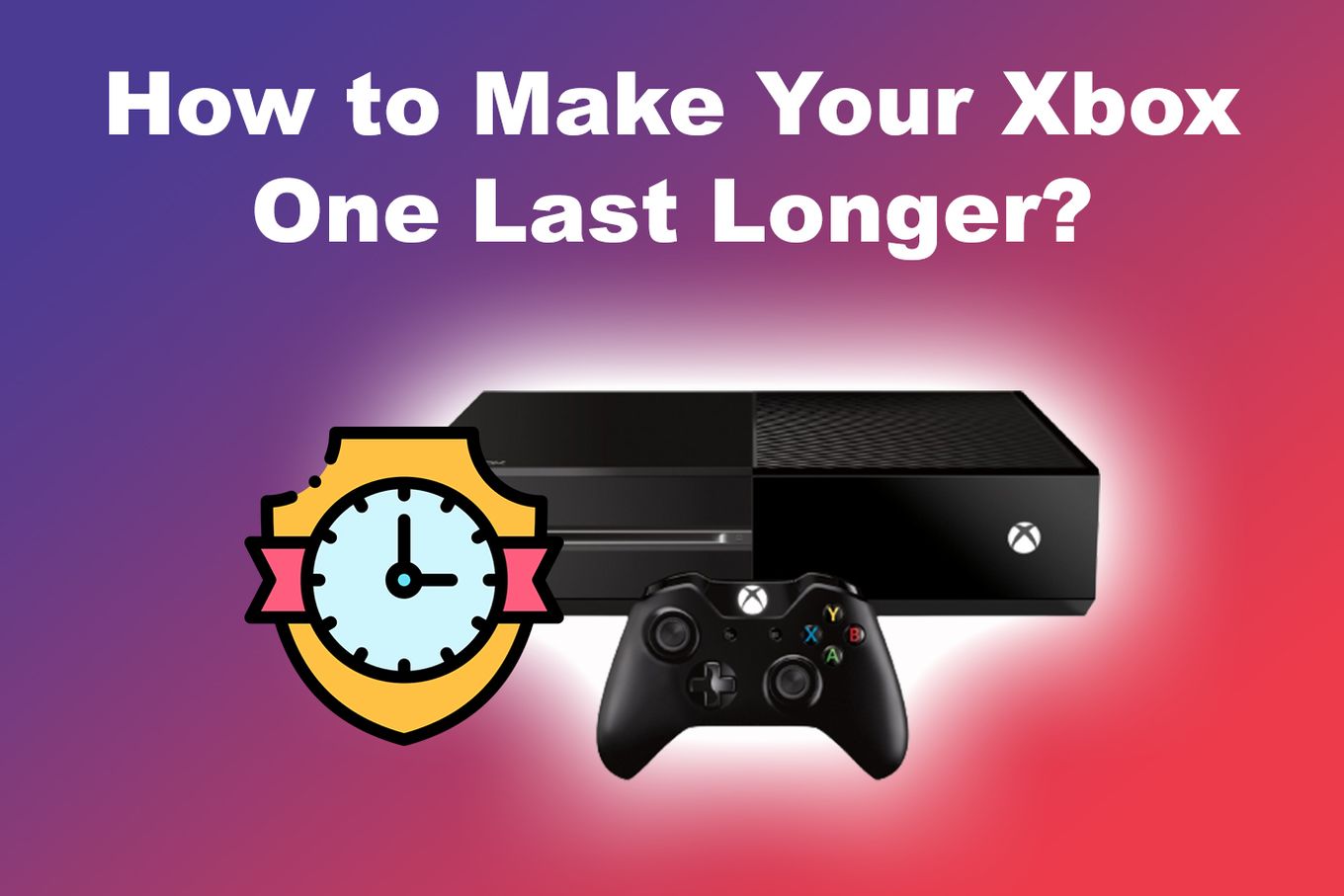 How to Make Xbox One Last Long