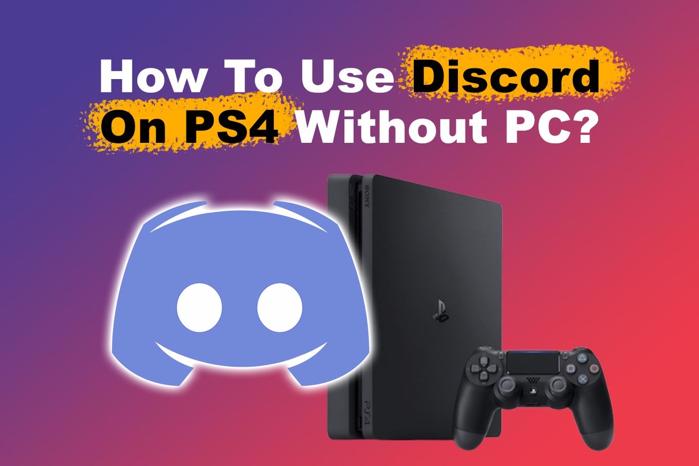 How To Use Discord On PS4 - Full Guide 