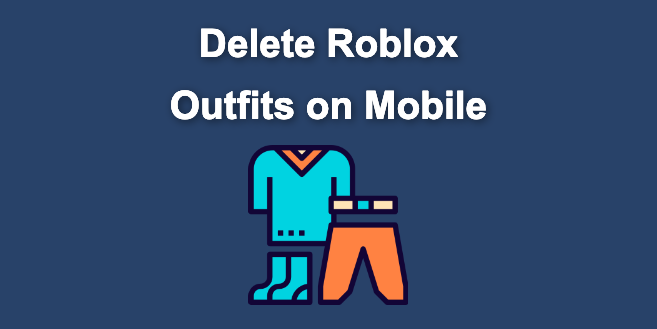 How To Delete Roblox Outfits On Mobile Solved 