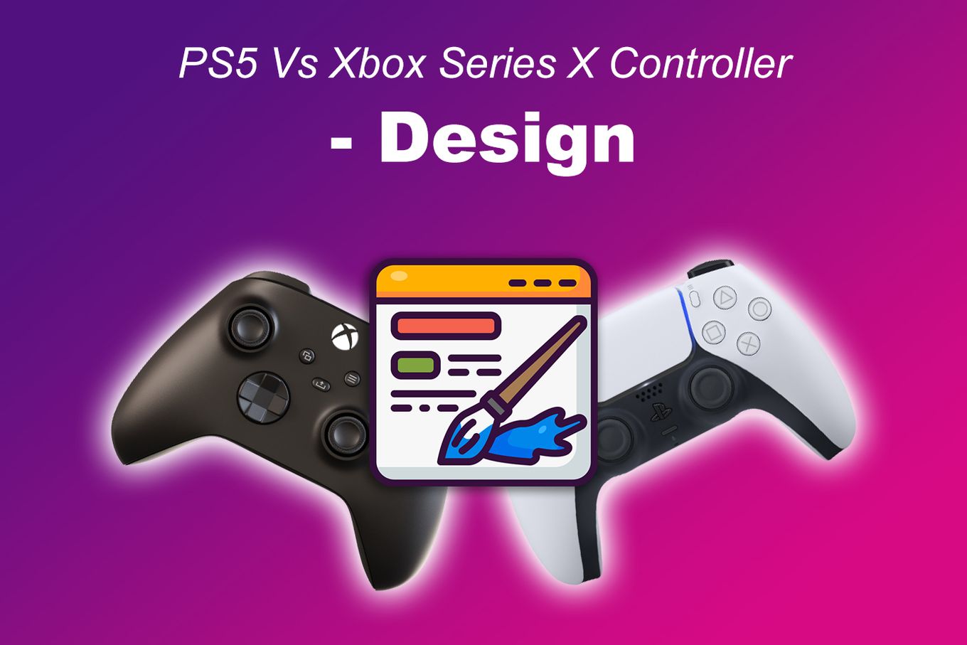 PS5 Vs Xbox Series X Controller - Design