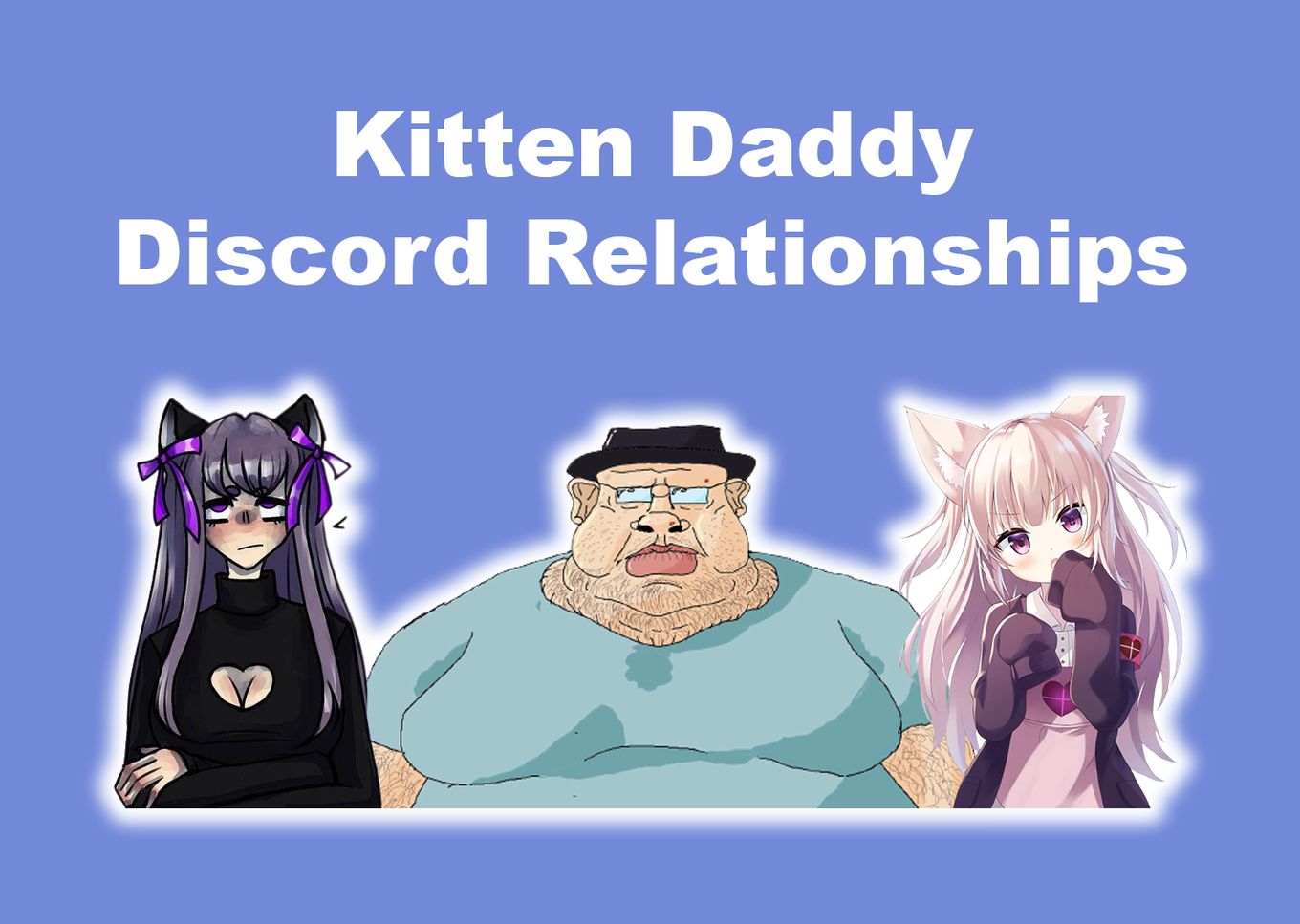 Kitten Daddy Discord Relationships