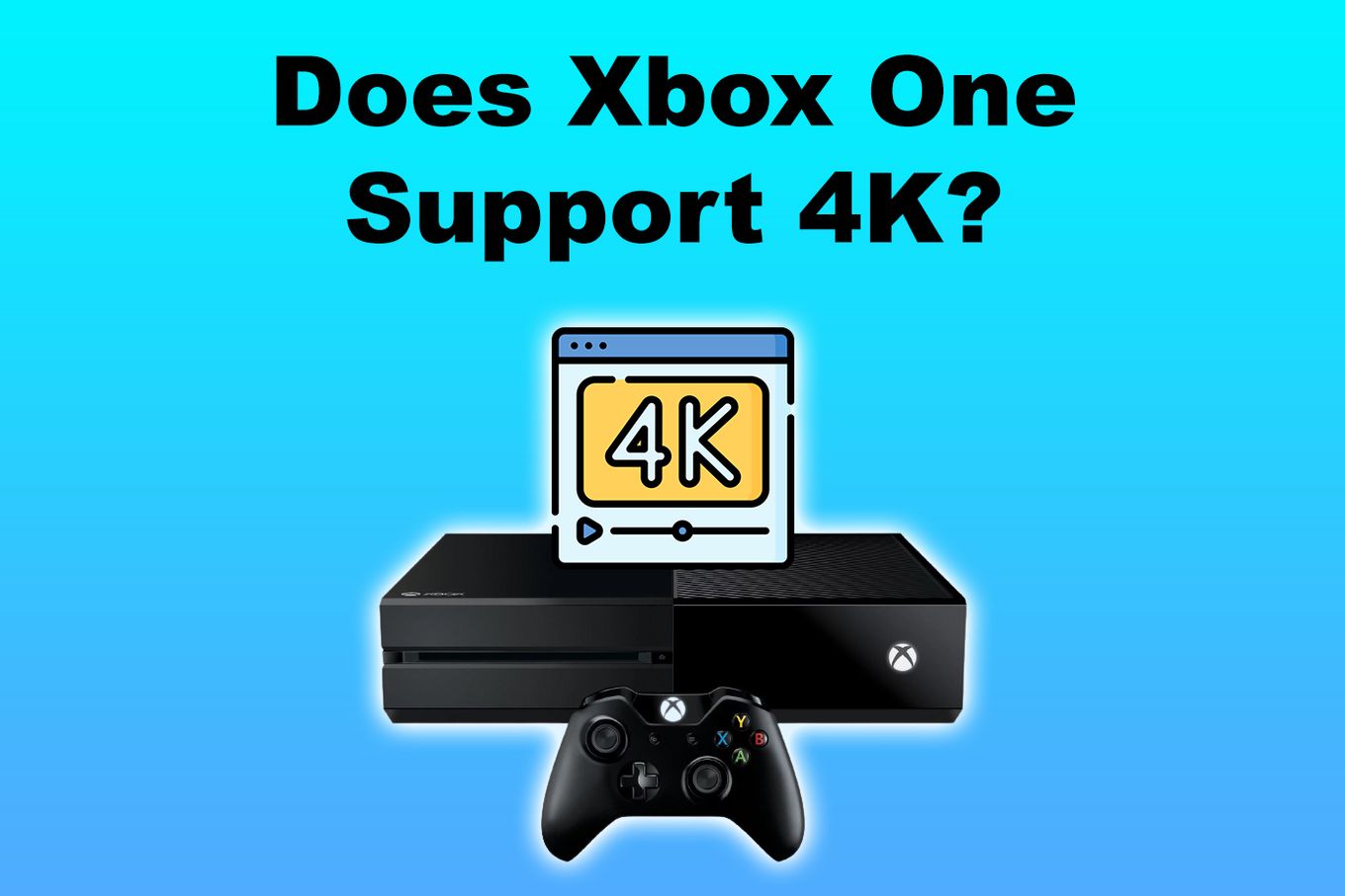 Does Xbox One Support 4K?