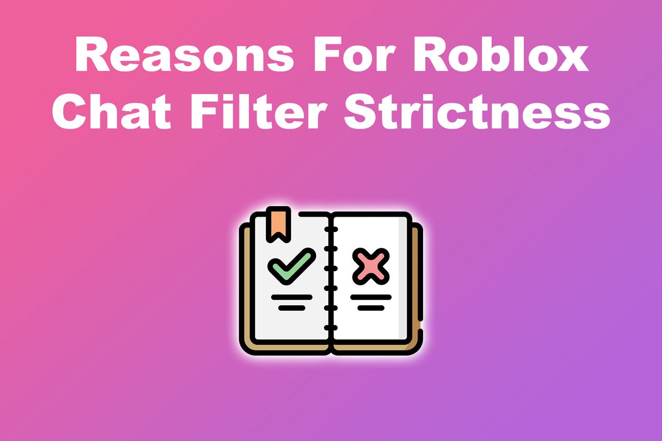 Reasons For RobloxChat Filter Strictness