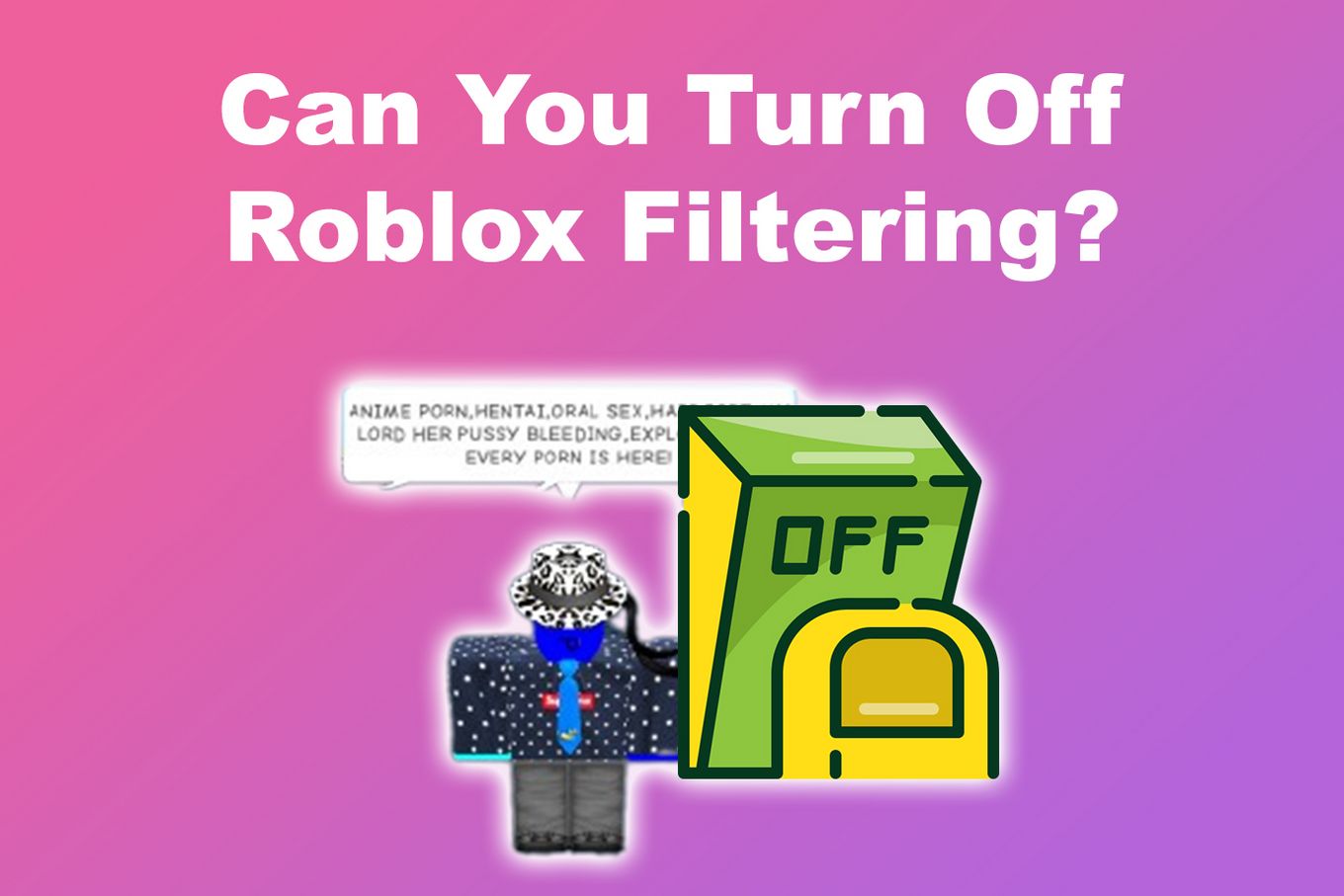 Can You Turn Off Bypass Roblox Filter
