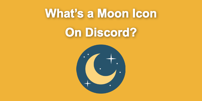 what-does-the-moon-mean-on-discord-how-to-change-it