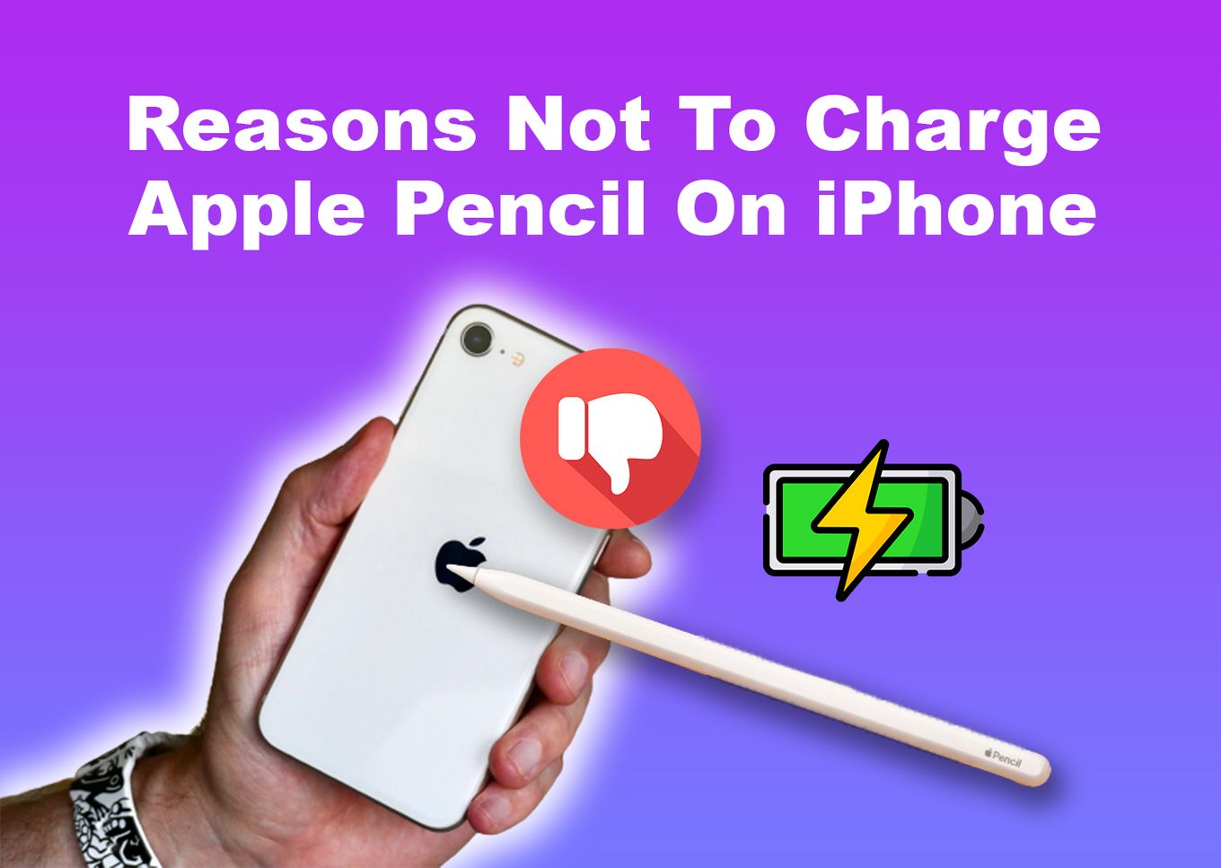 Reasons Not To Charge Apple Pencil On iPhone
