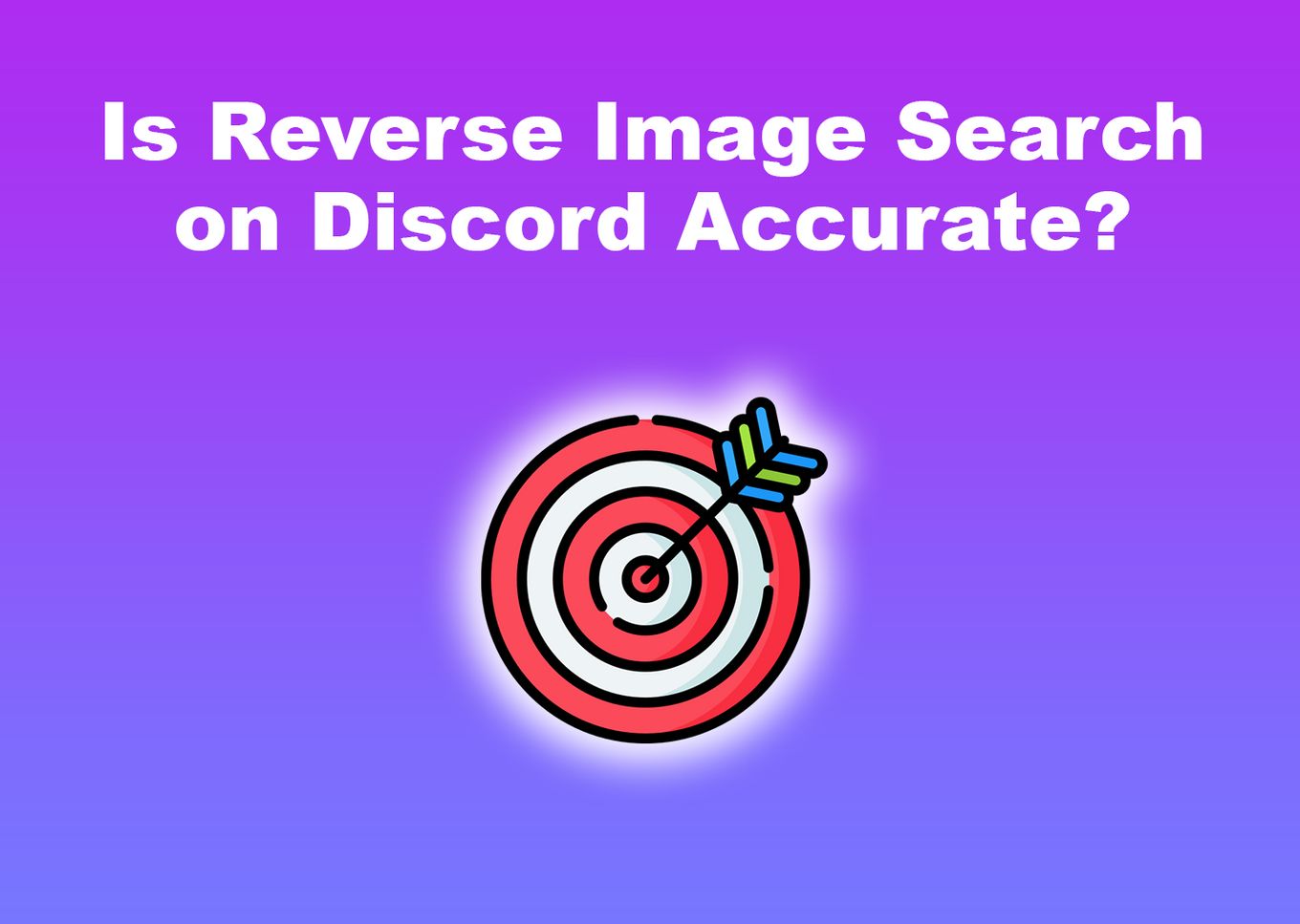 How Accurate Is Discord Reverse Image Search