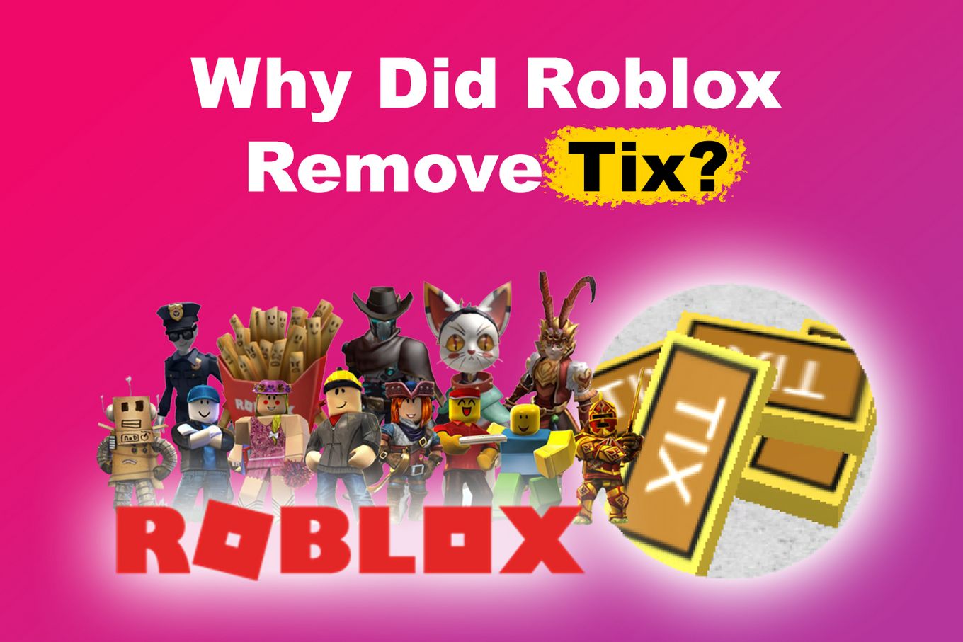 Why Did Roblox Remove Tix?