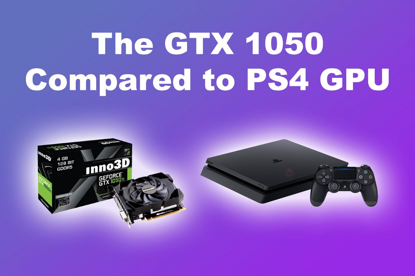 The GTX 1050 compared to PS4 GPU