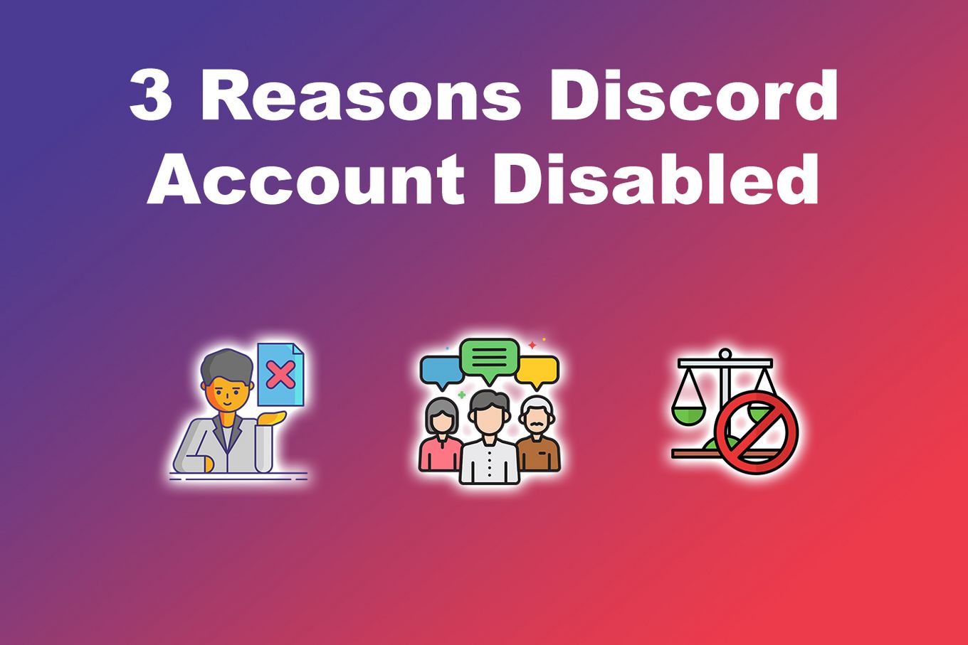 3 Reasons Discord Account Disabled