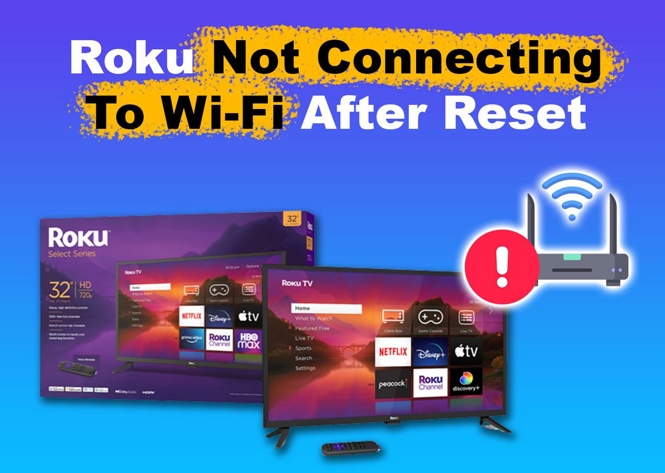 How to improve the Wi-Fi® or wireless internet connection to your Roku®  streaming device