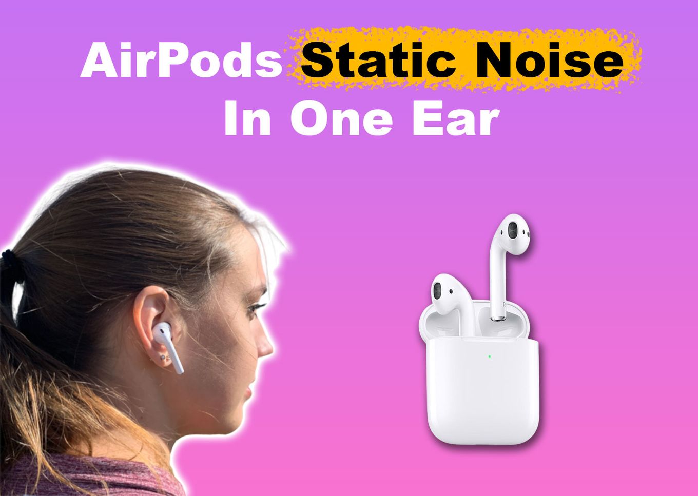 AirPods static noise in one ear