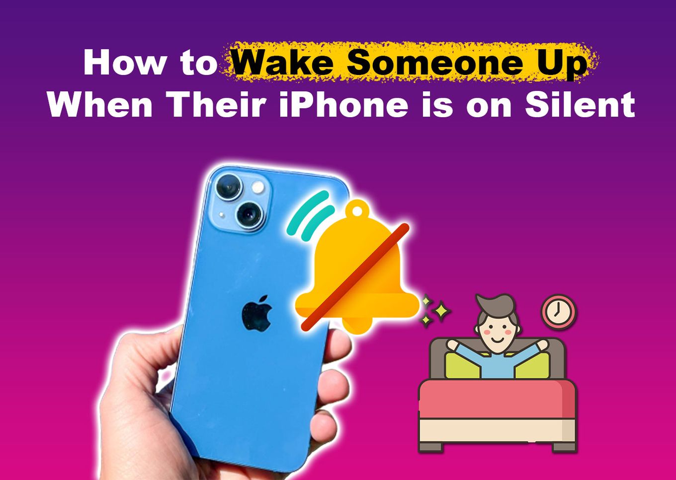 Wake Someone Up - iPhone Silent