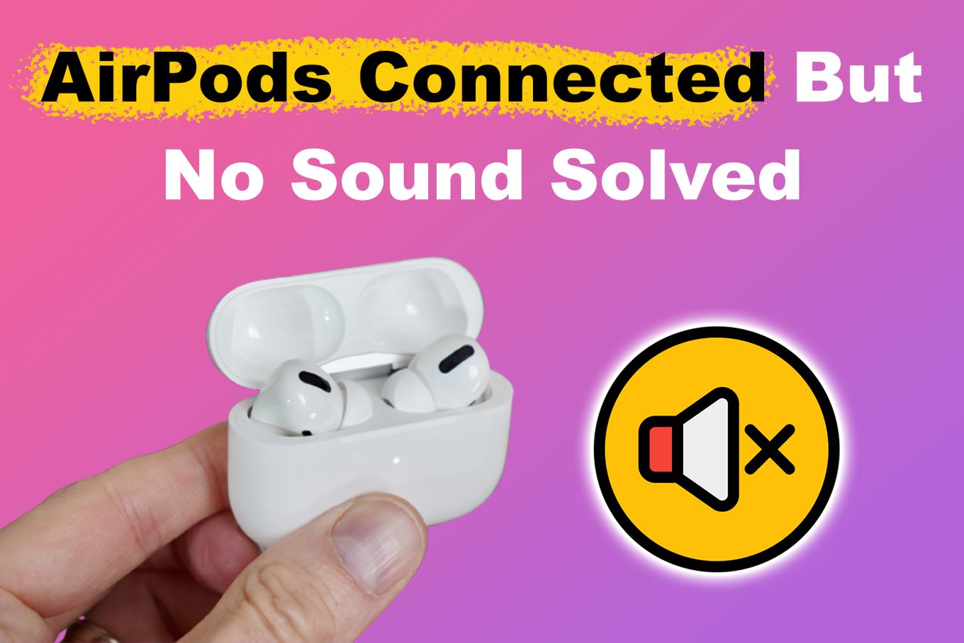 AirPods Connected But No Sound Solved