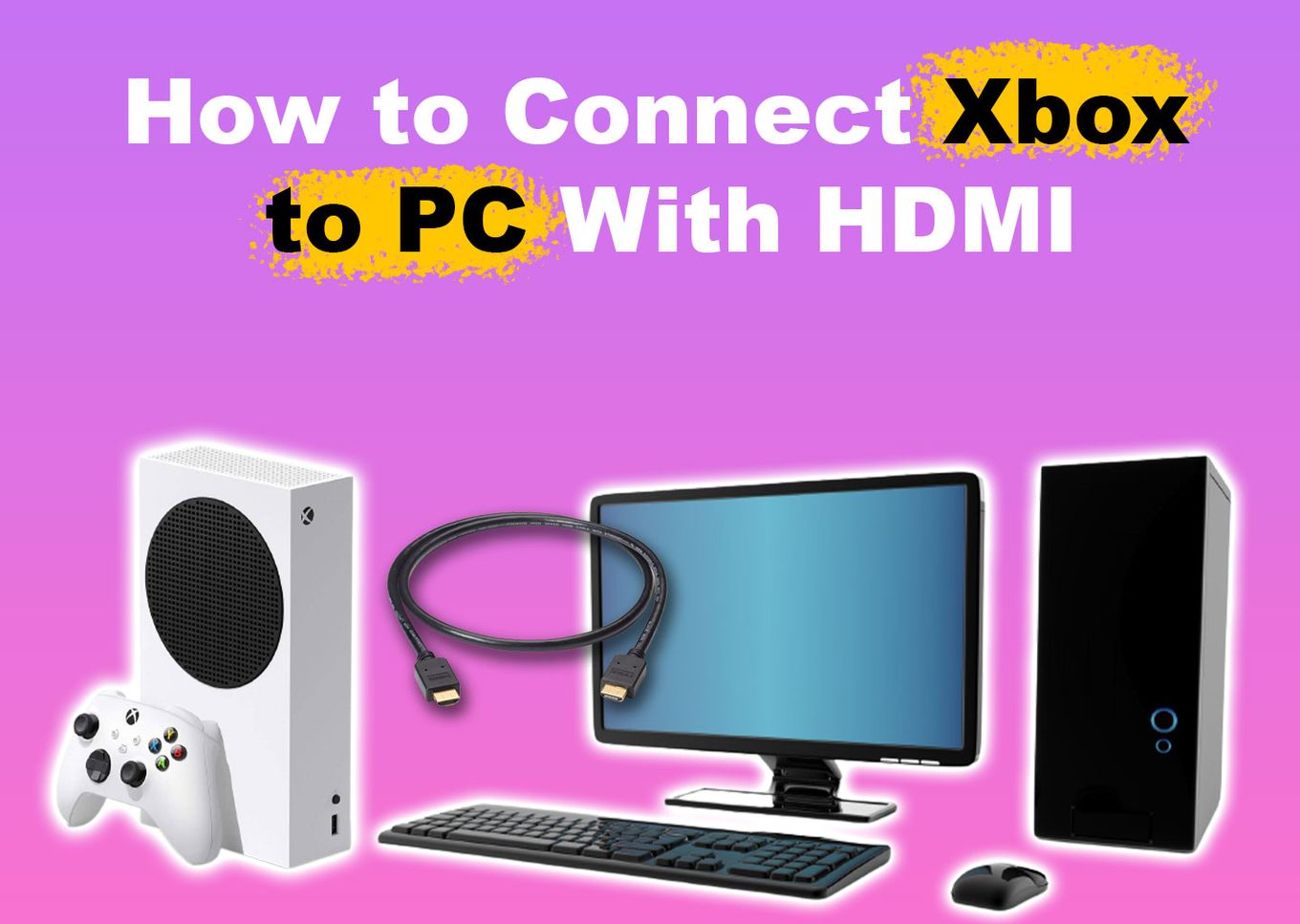 So schließen Sie Xbox mit HDMI an PC an