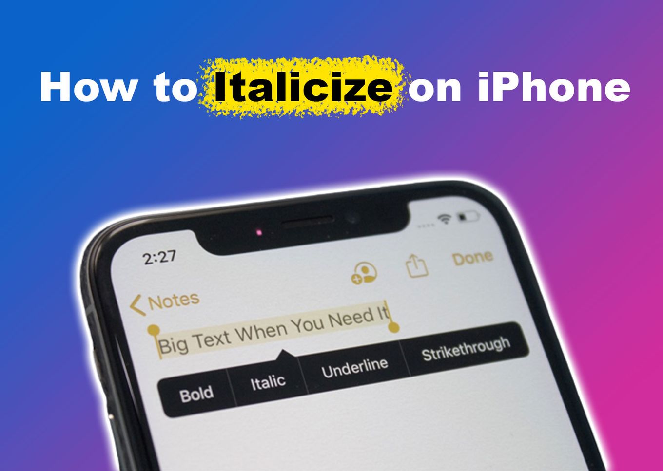 How to use bold, italics and underline on your standard iPhone