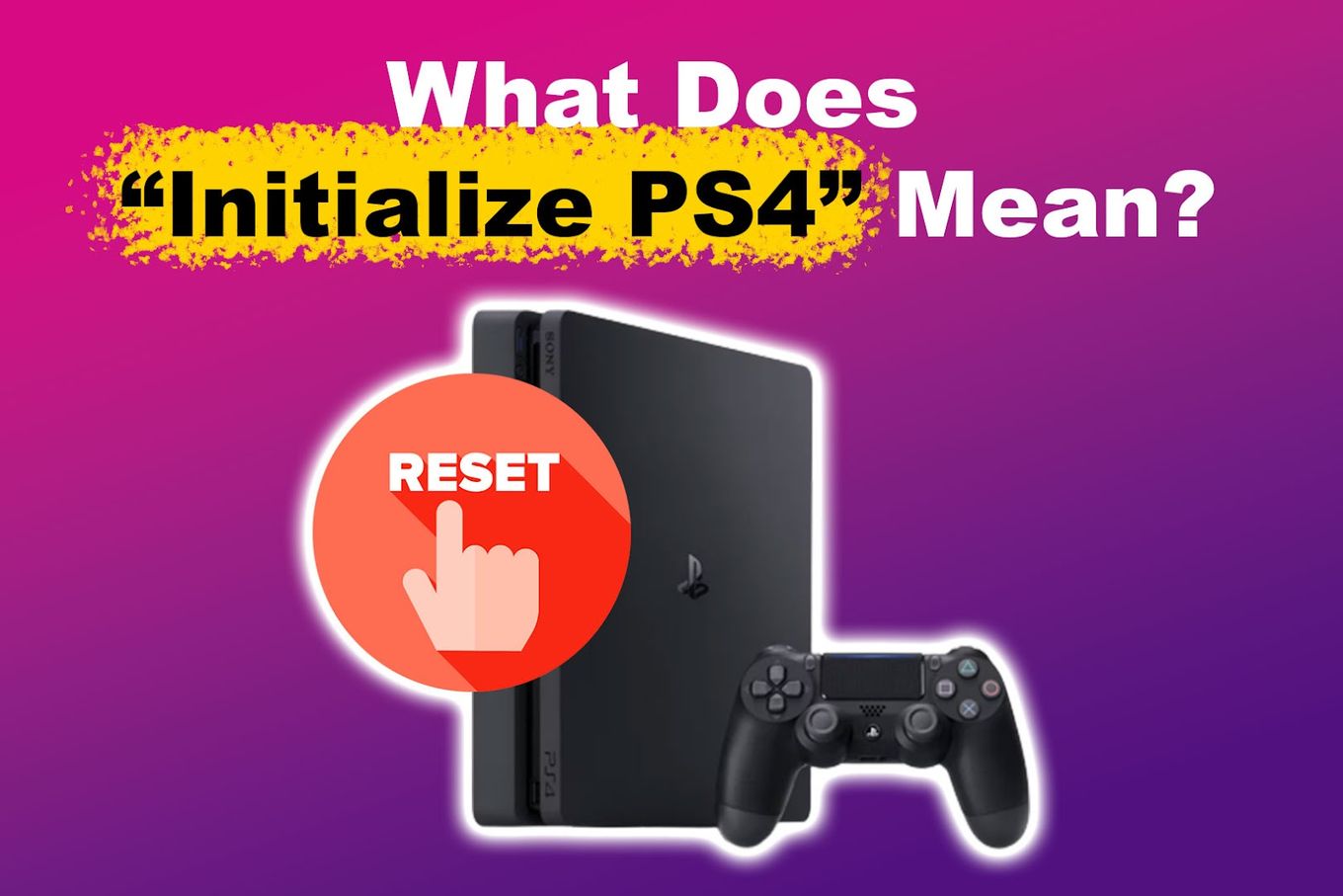 What Does Initialize PS4 Mean