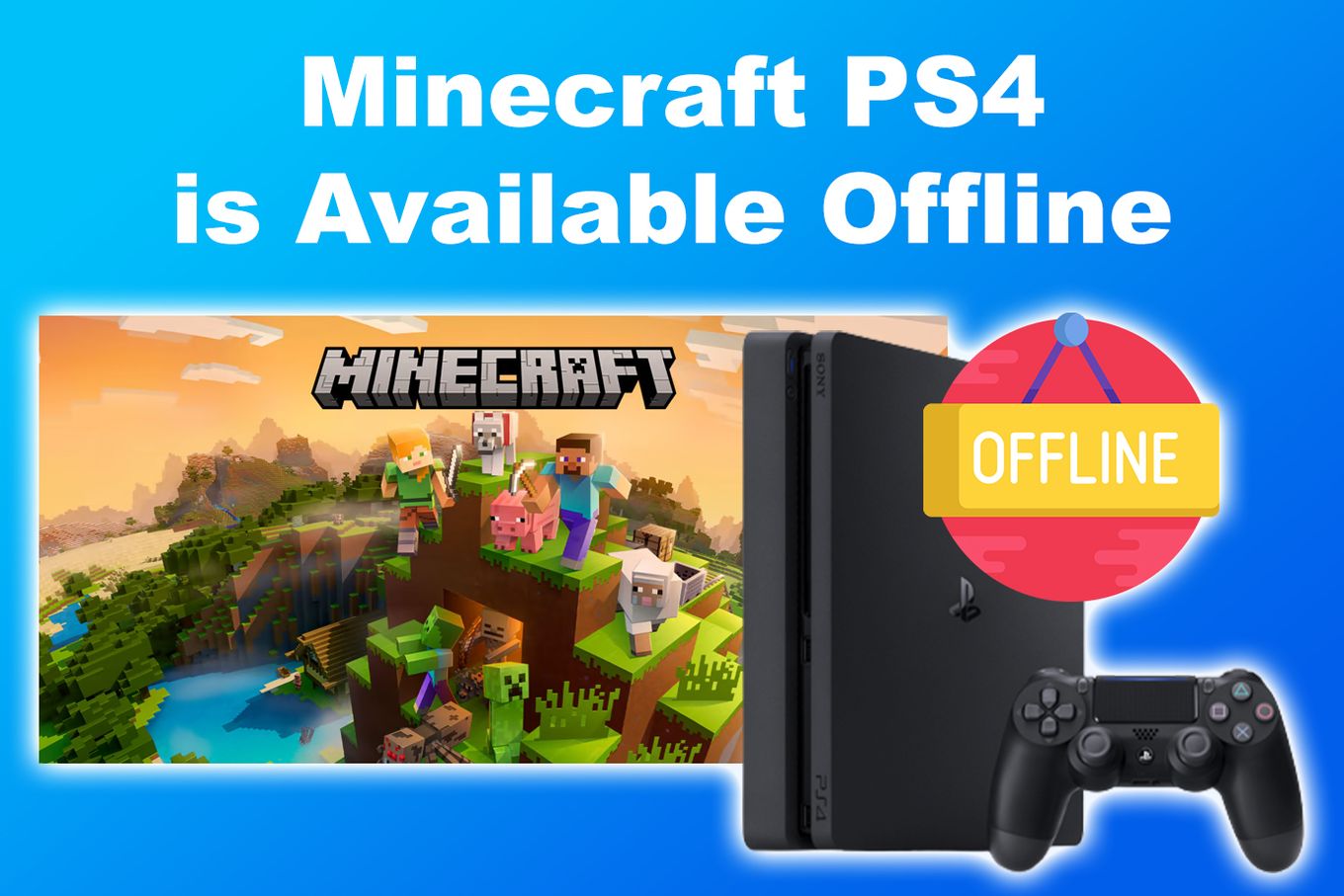 Minecraft PS4 is Available Offline