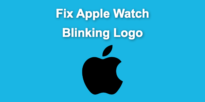 fix-for-apple-watch-blinking-logo-solved