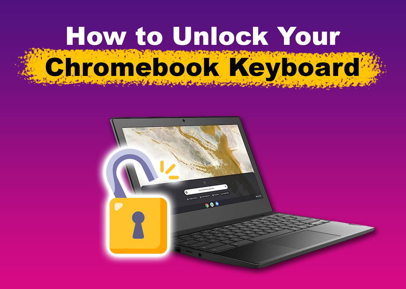 How to Unlock Your Chromebook Keyboard