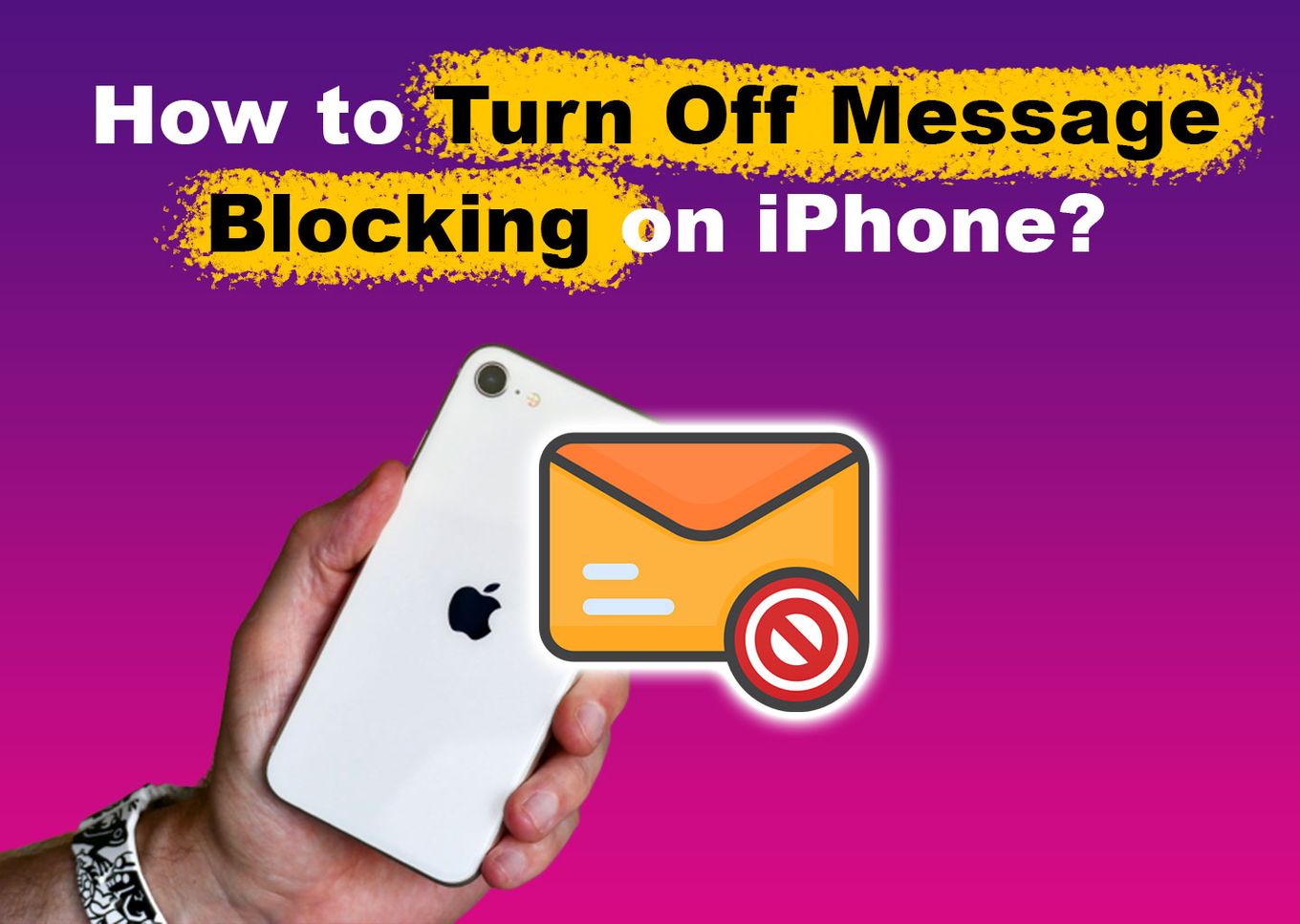 How to Turn Off Message Blocking on iPhone