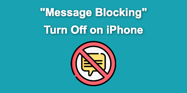 How To Turn Off Message Blocking On An Iphone