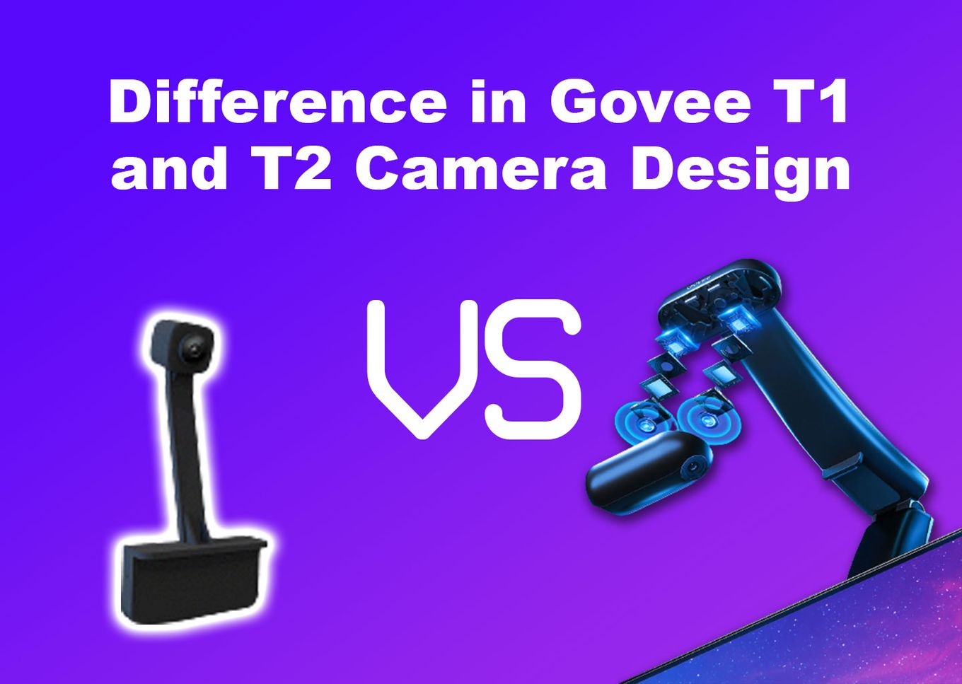 Difference in Govee T1 and T2 Camera Design