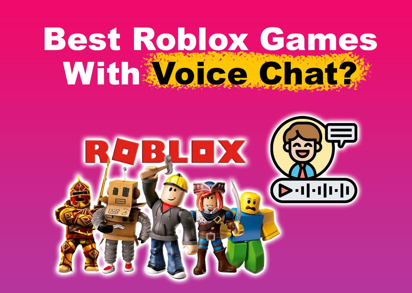 13 Best Roblox Games with Voice Chat [Ranked & Reviewed] - Alvaro