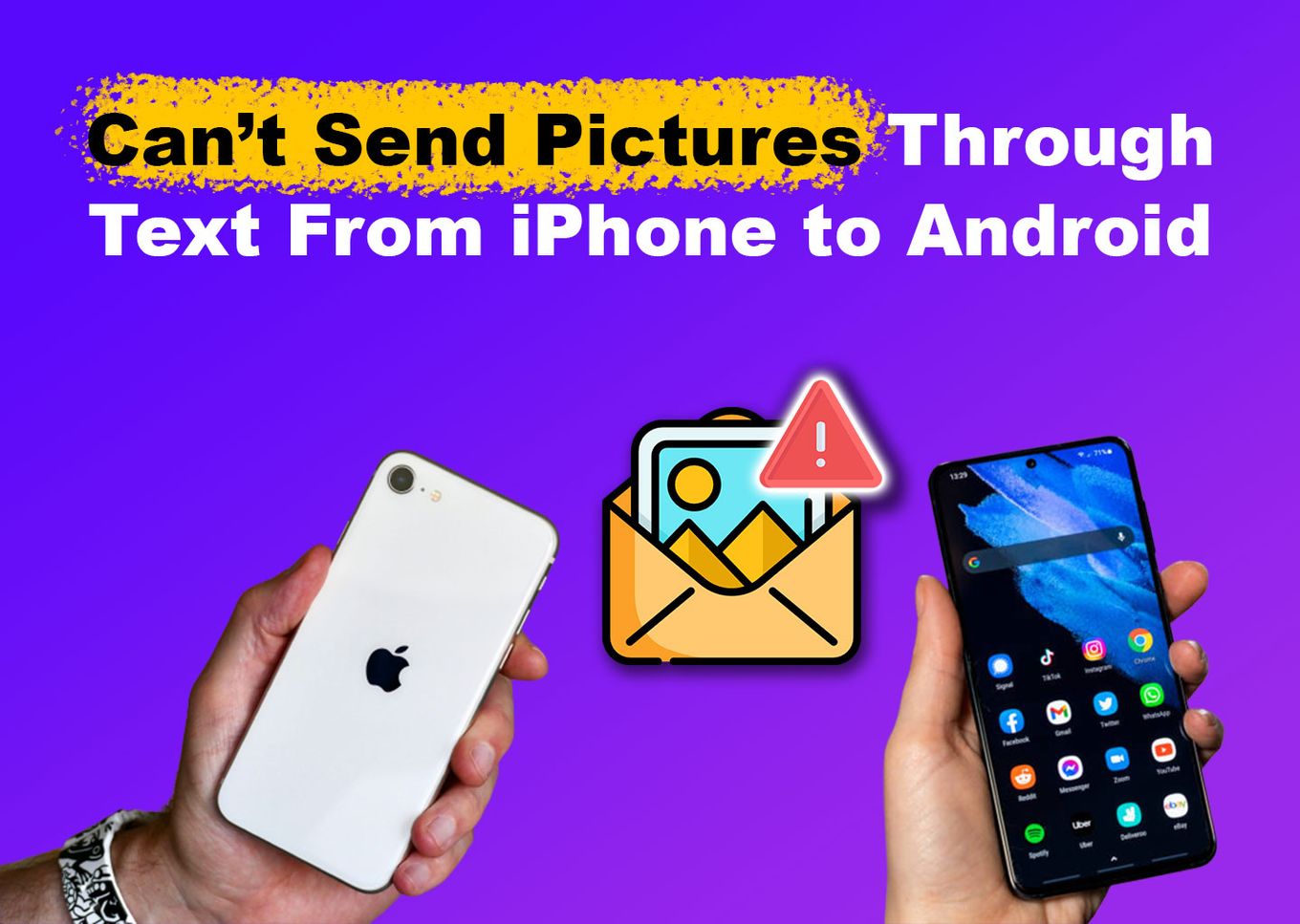 Can't Send Pictures Through Text From iPhone to Android