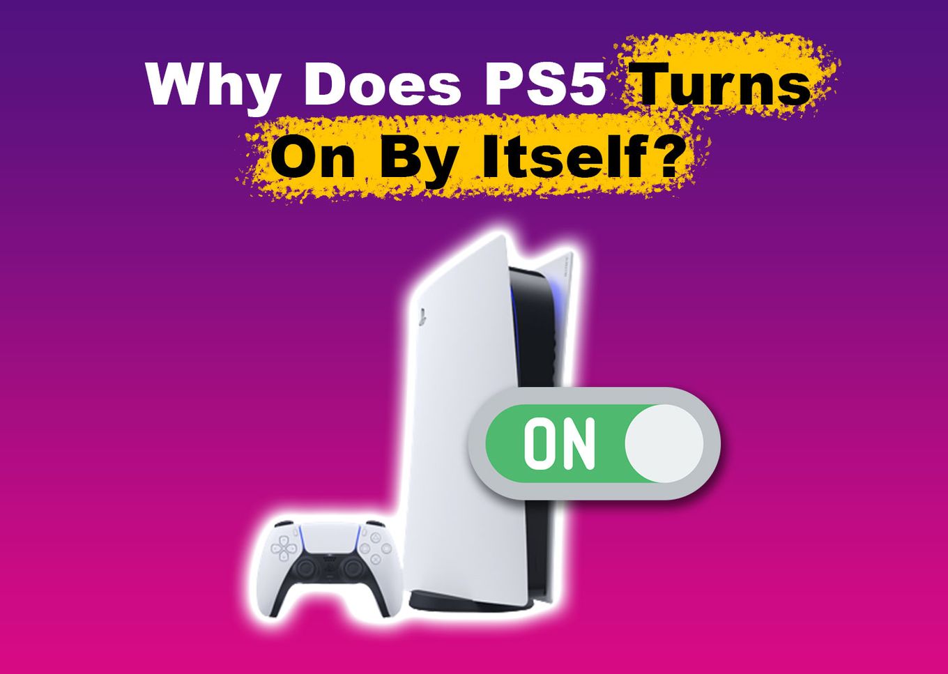 PS5 Turns on By Itself