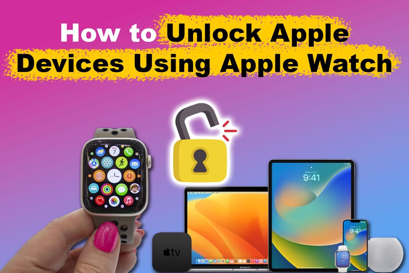 How to Unlock Apple Devices Using Apple Watch