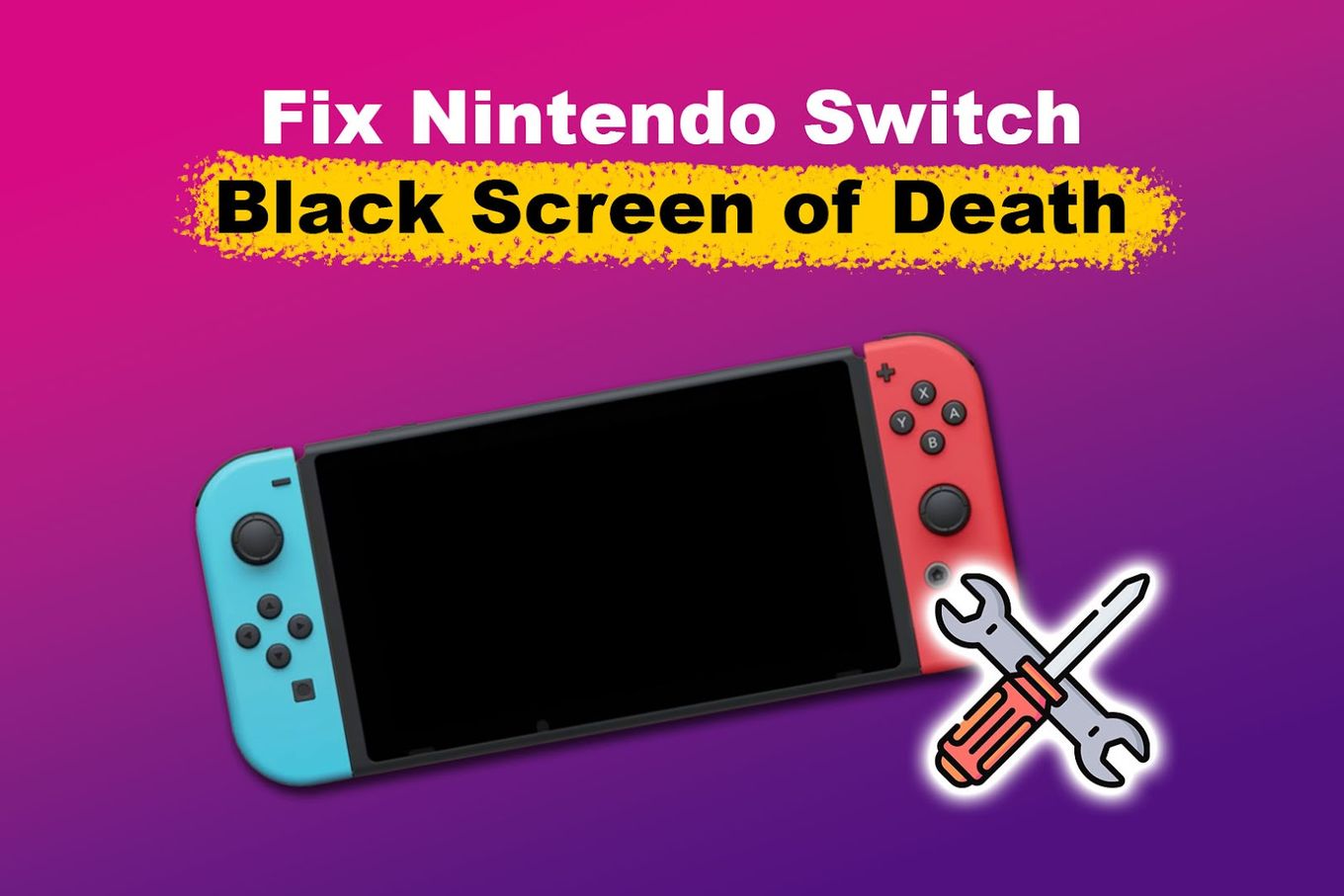 Fix Nintendo Switch Black Screen of Death