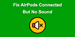 airpods connected no sound share