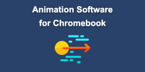 animation software chromebook share