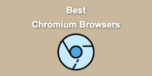 best chromium browsers share