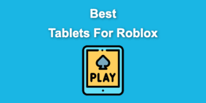 best tablets roblox share