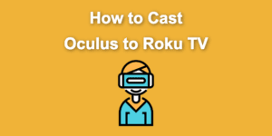 cast oculus roku share