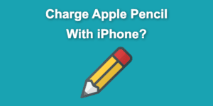 charge apple pencil iphone share