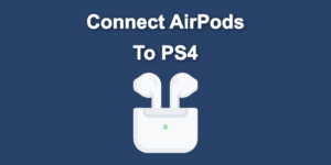 connect airpods ps4 share