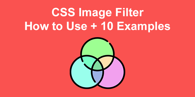 CSS Image Filter [Usage + 10 Examples]