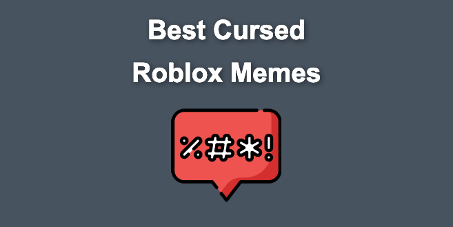 Best Cursed Roblox Memes Ever You Ll Crack Up Alvaro Trigo S Blog