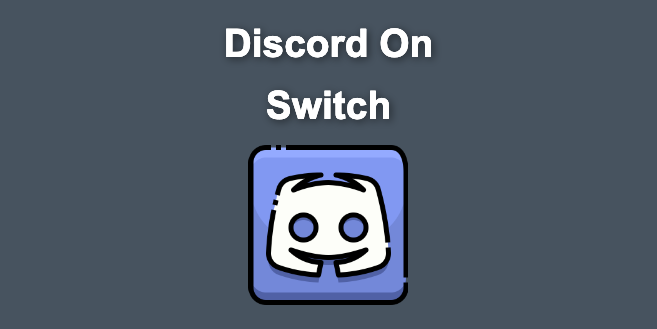 How to Get & Use Discord On Switch in 2024 [ ✓ Solved ]