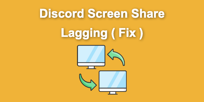 Fix Discord Screen Share Lagging [The Easy Way]