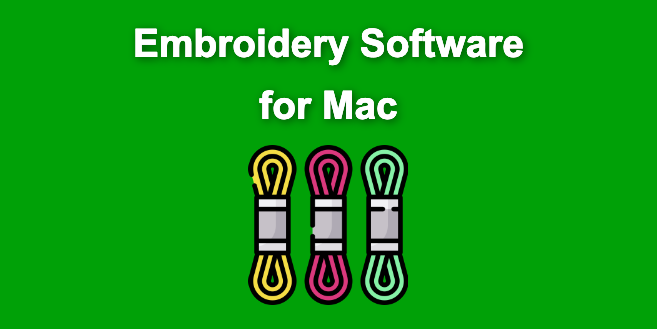 13 Best Embroidery Software for Mac [Ranked & Reviewed]