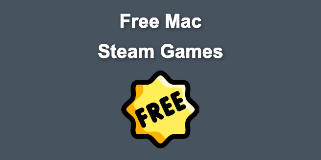 Best Free Mac Games In 2023 